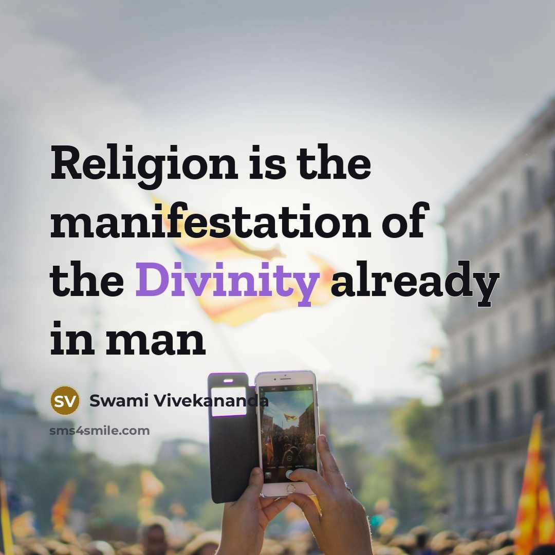 “Religion is the manifestation of the Divinity already in man” quote by Swami Vivekananda