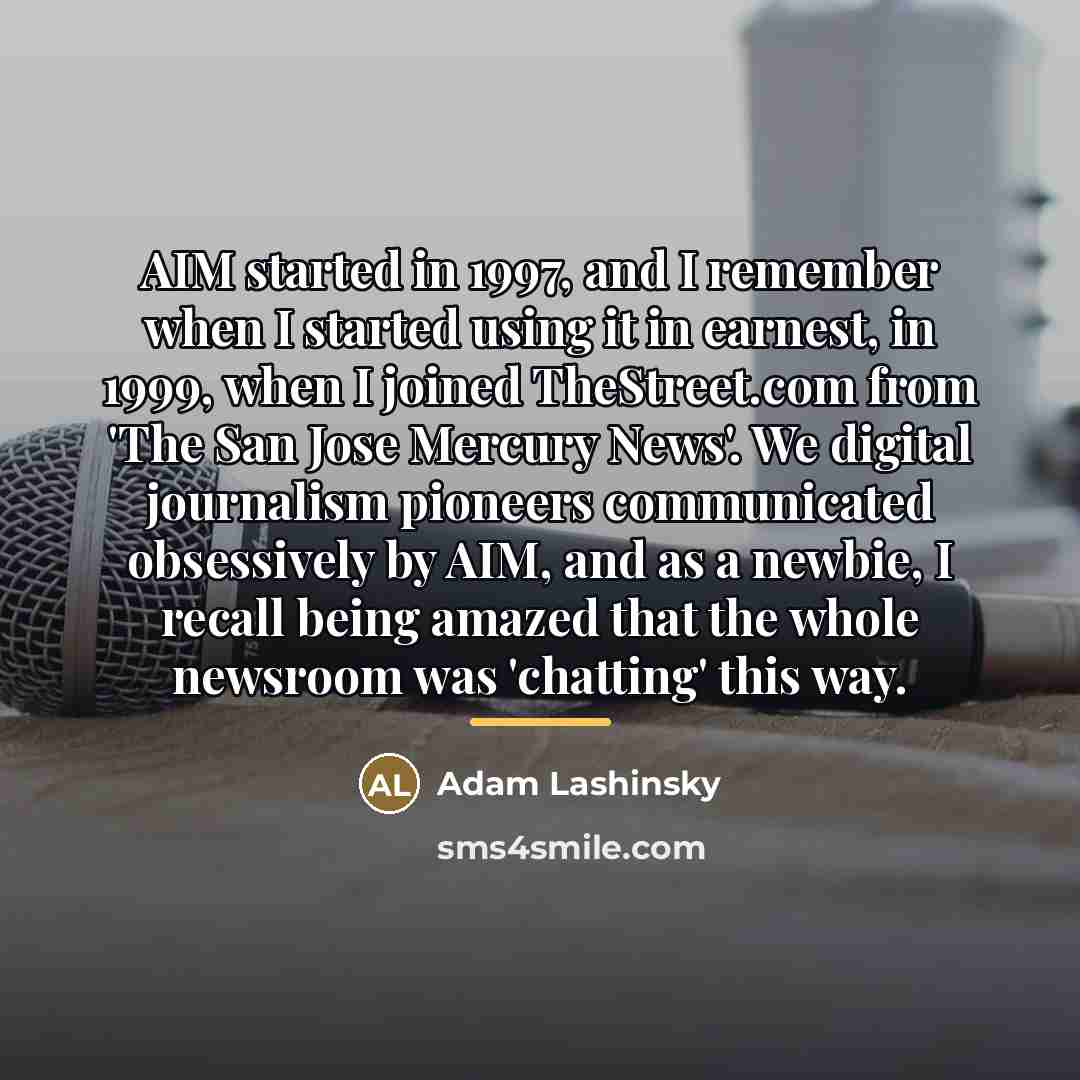 “AIM started in 1997, and I remember when I started…” quote by Adam Lashinsky