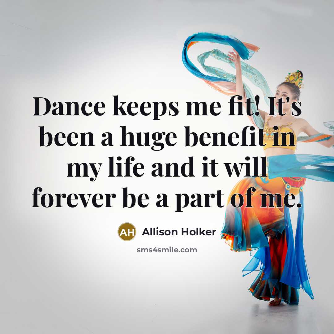 “Dance keeps me fit! It's been a huge benefit in…” quote by Allison Holker
