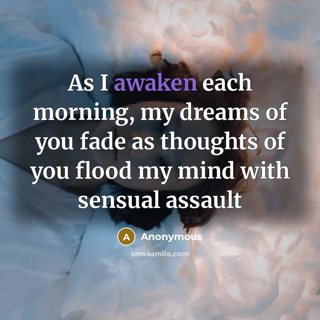 “As I awaken each morning, my dreams of you fade…” quote by Anonymous