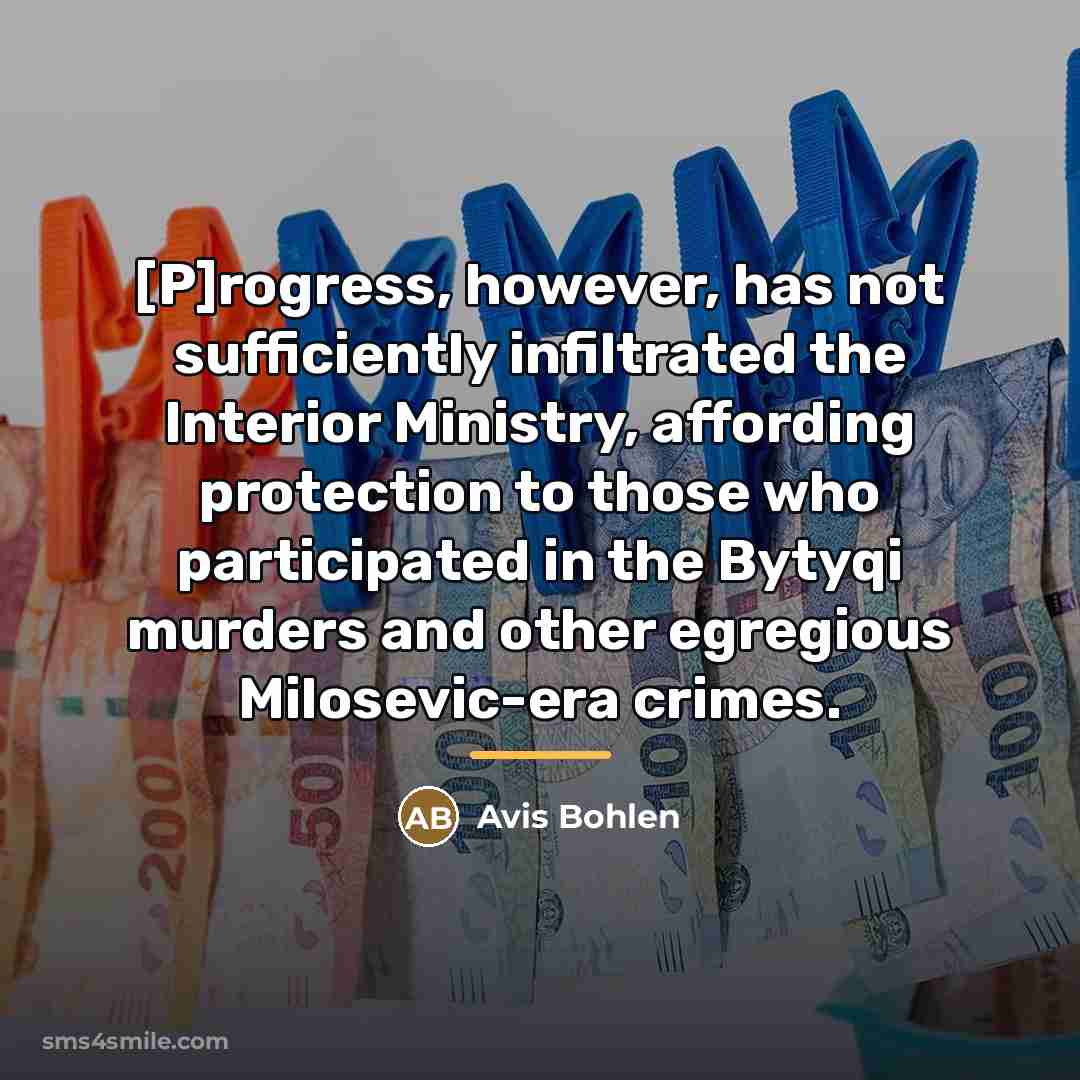 “[P]rogress, however, has not sufficiently infiltrated the Interior Ministry, affording…” quote by Avis Bohlen