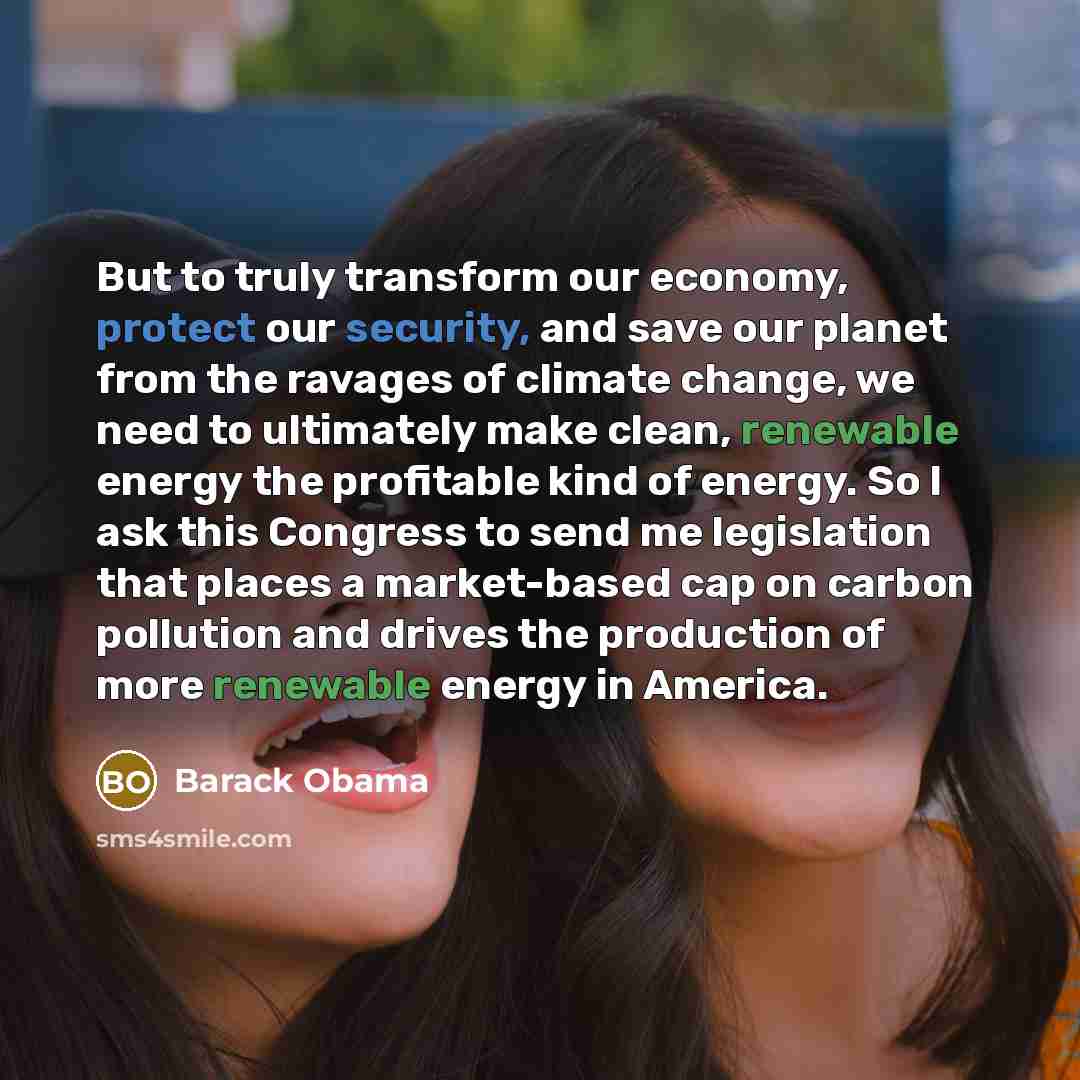 “But to truly transform our economy, protect our security, and…” quote by Barack Obama