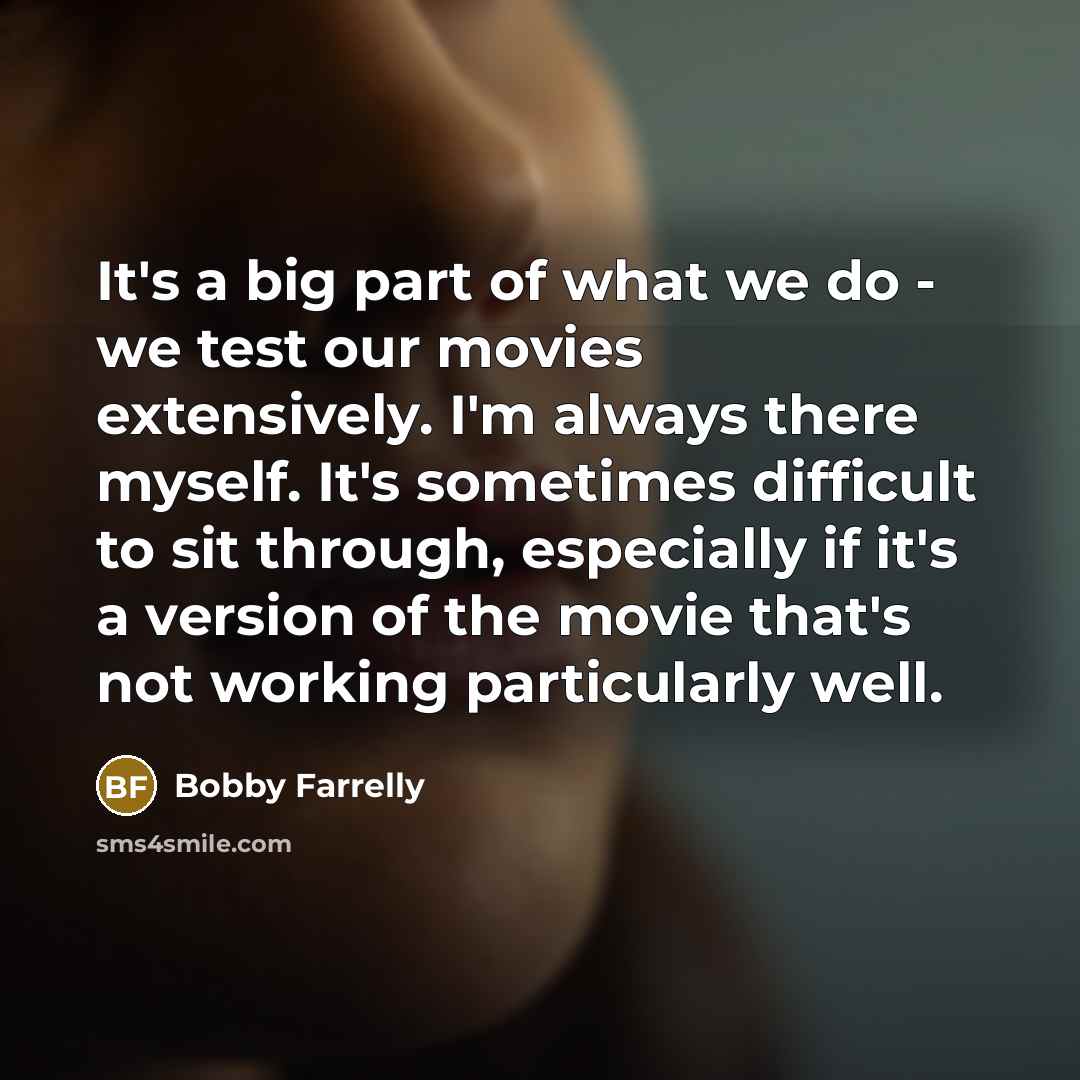 “It's a big part of what we do - we…” quote by Bobby Farrelly
