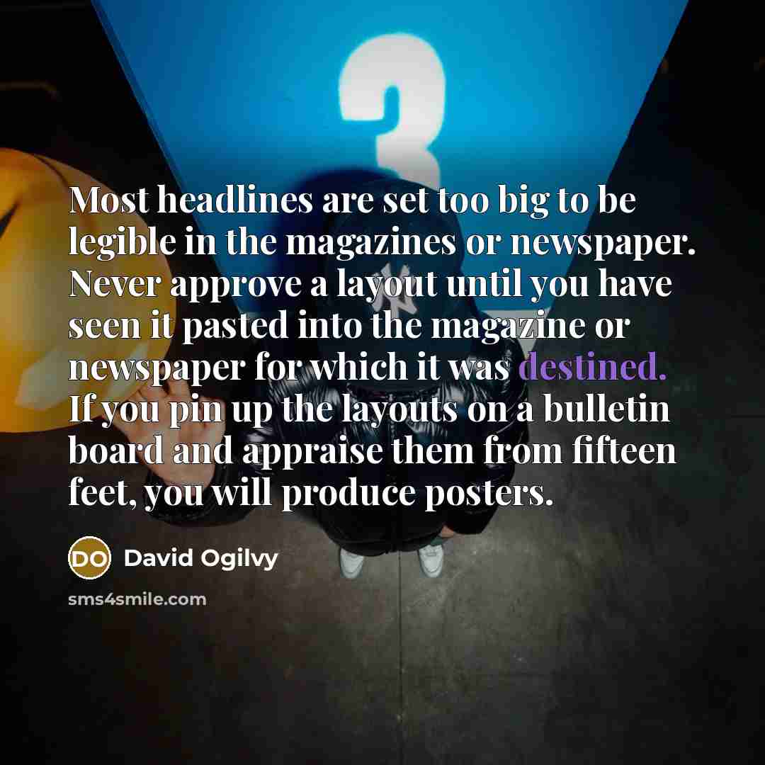 “Most headlines are set too big to be legible in…” quote by David Ogilvy