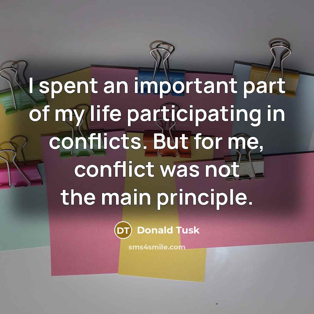 “I spent an important part of my life participating in…” quote by Donald Tusk
