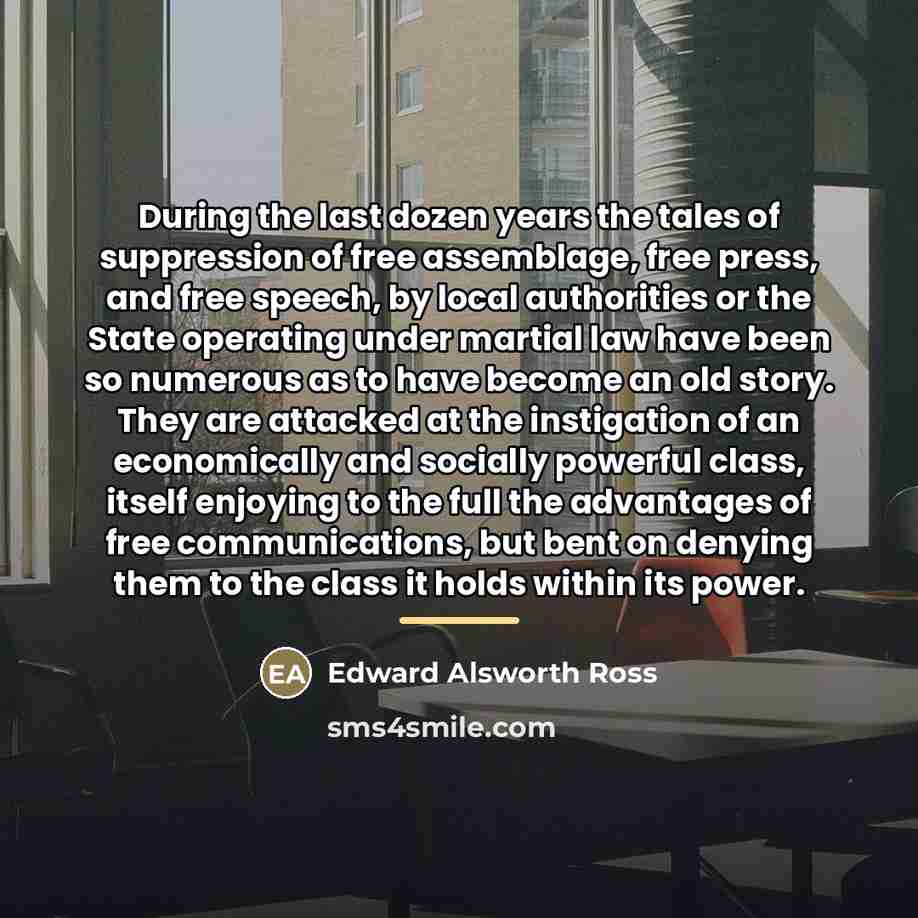 “During the last dozen years the tales of suppression of…” quote by Edward Alsworth Ross