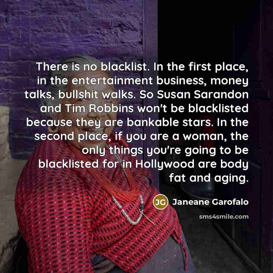 “There is no blacklist. In the first place, in the…” quote by Janeane Garofalo