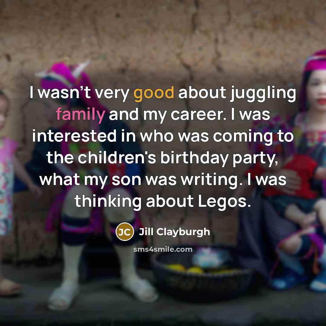 “I wasn't very good about juggling family and my career.…” quote by Jill Clayburgh
