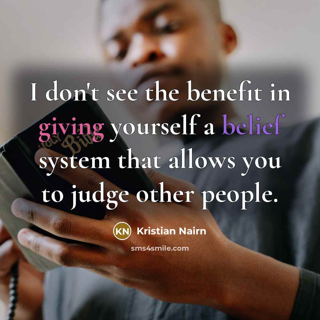 “I don't see the benefit in giving yourself a belief…” quote by Kristian Nairn