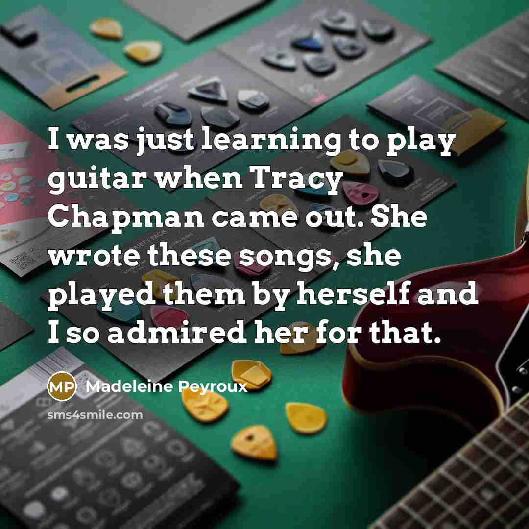 “I was just learning to play guitar when Tracy Chapman…” quote by Madeleine Peyroux