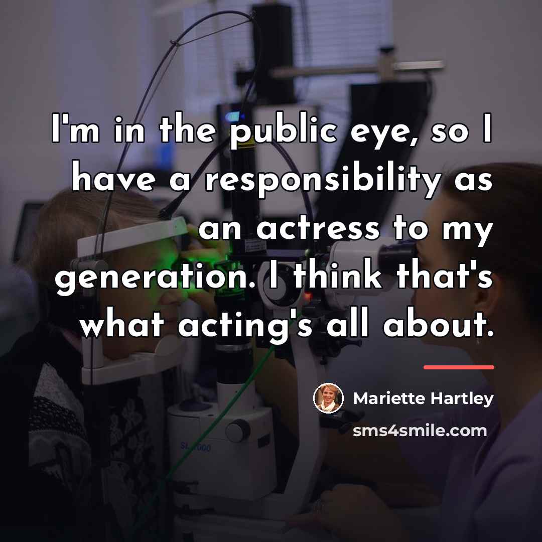 “I'm in the public eye, so I have a responsibility…” quote by Mariette Hartley