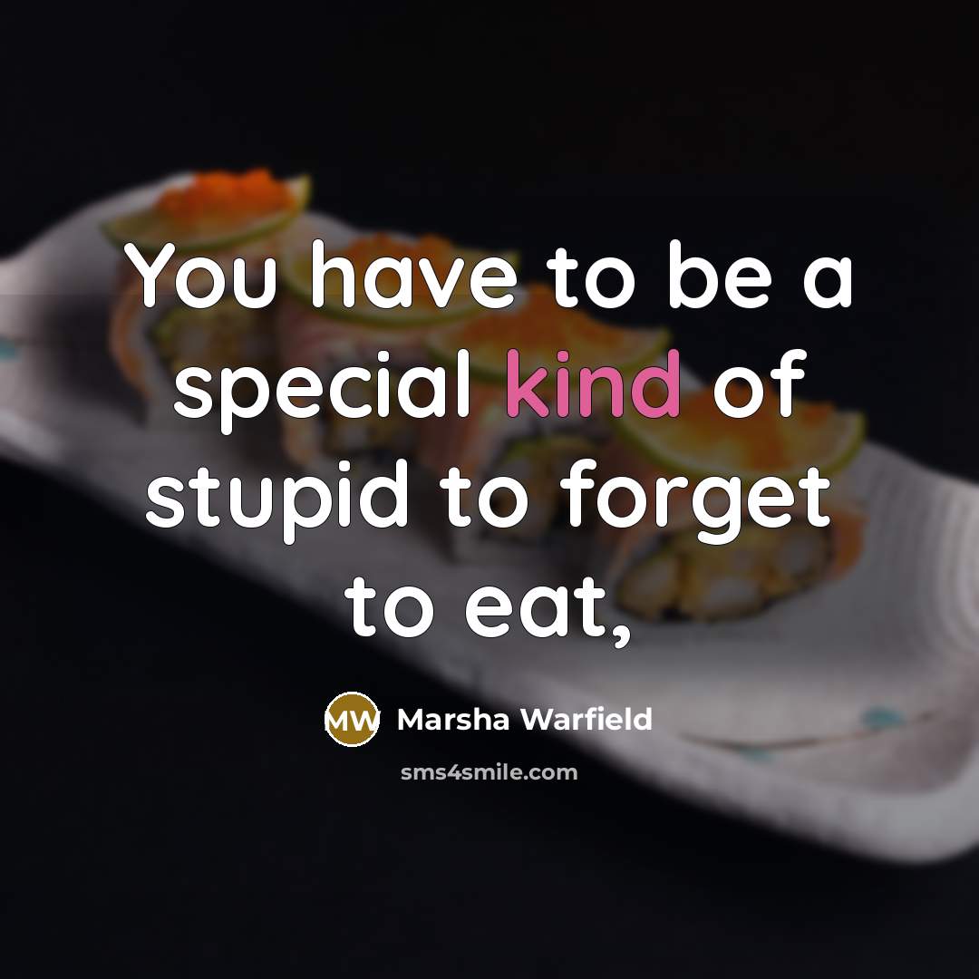 “You have to be a special kind of stupid to…” quote by Marsha Warfield