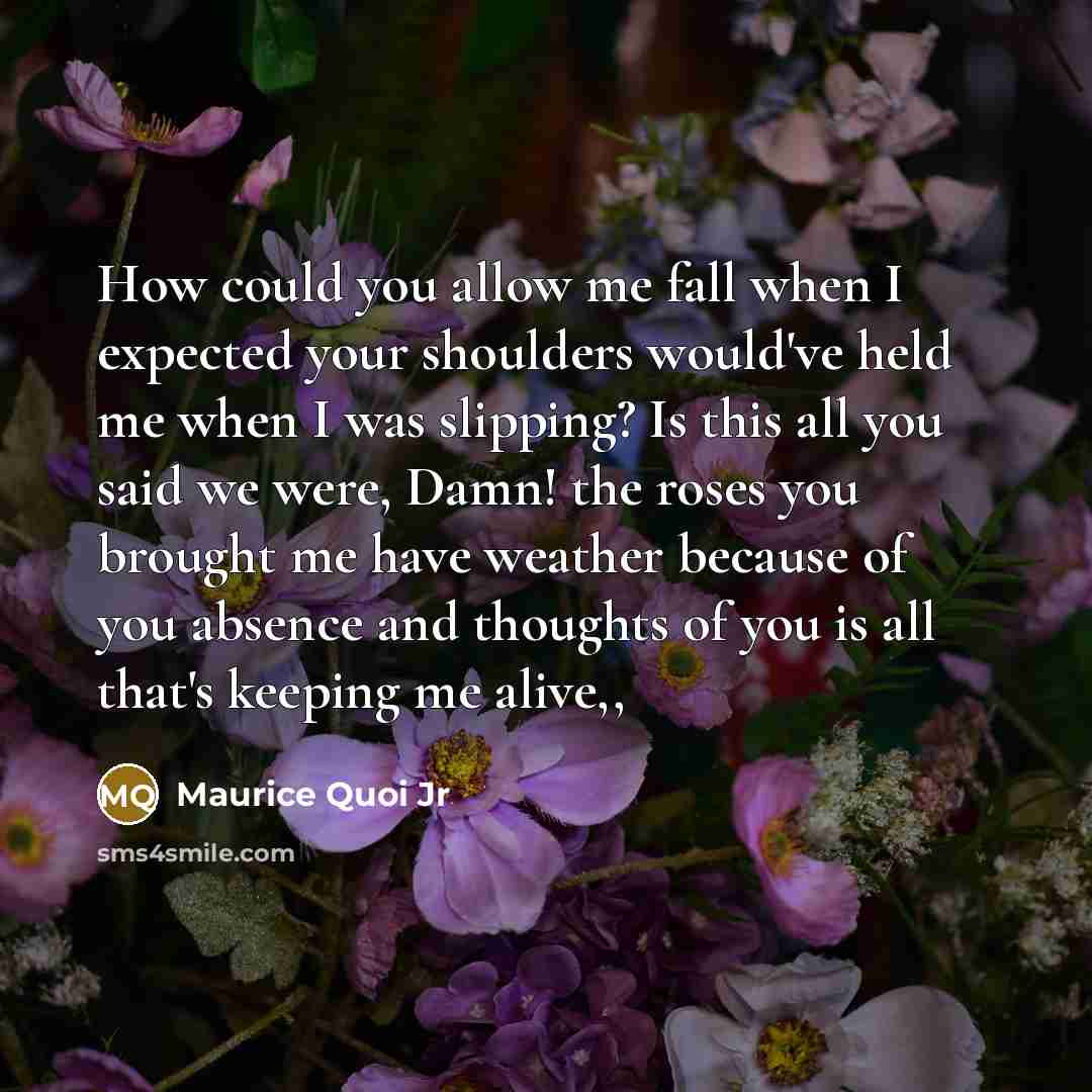 “How could you allow me fall when I expected your…” quote by Maurice Quoi Jr