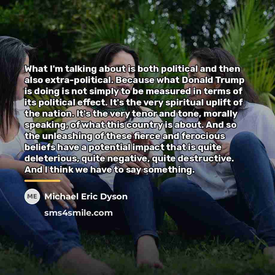 “What I'm talking about is both political and then also…” quote by Michael Eric Dyson