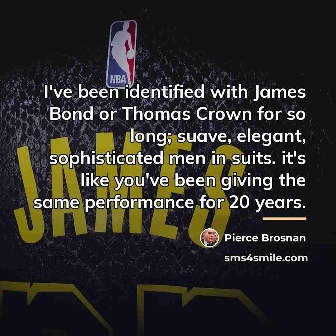 “I've been identified with James Bond or Thomas Crown for…” quote by Pierce Brosnan