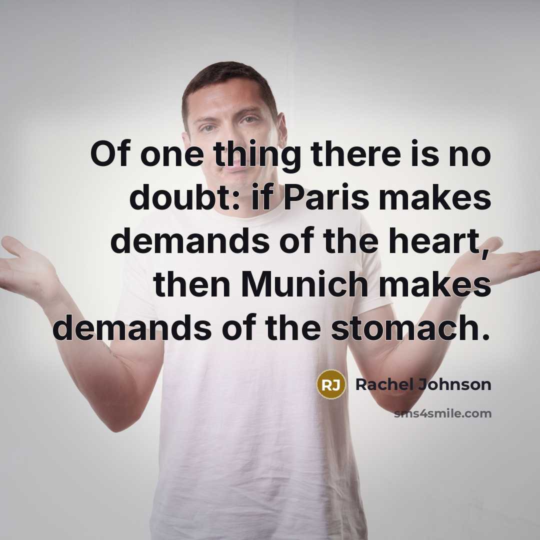 “Of one thing there is no doubt: if Paris makes…” quote by Rachel Johnson