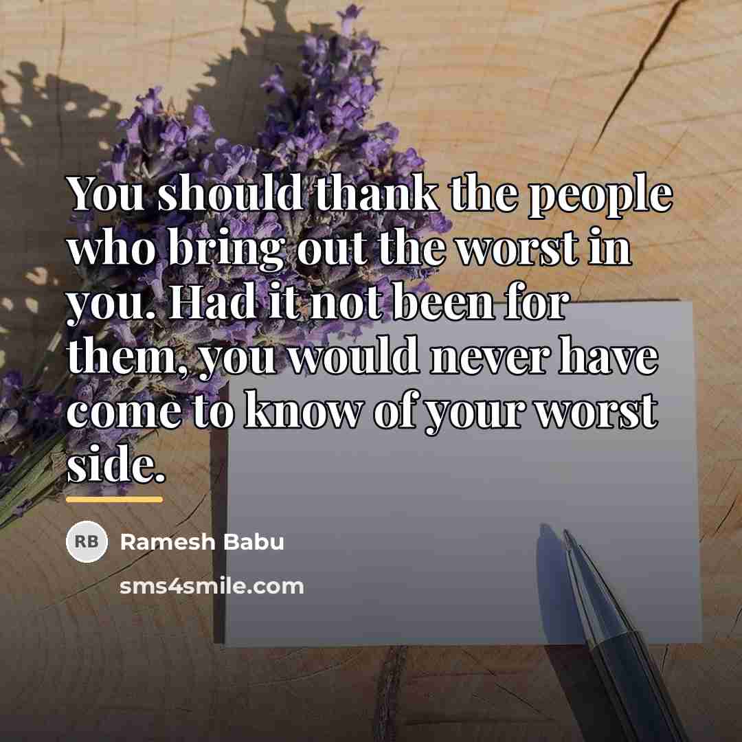 “You should thank the people who bring out the worst…” quote by Ramesh Babu