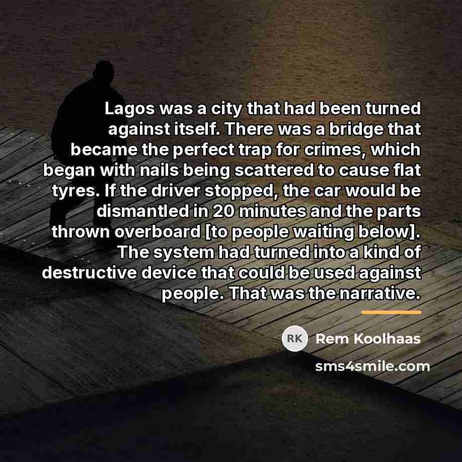 “Lagos was a city that had been turned against itself.…” quote by Rem Koolhaas