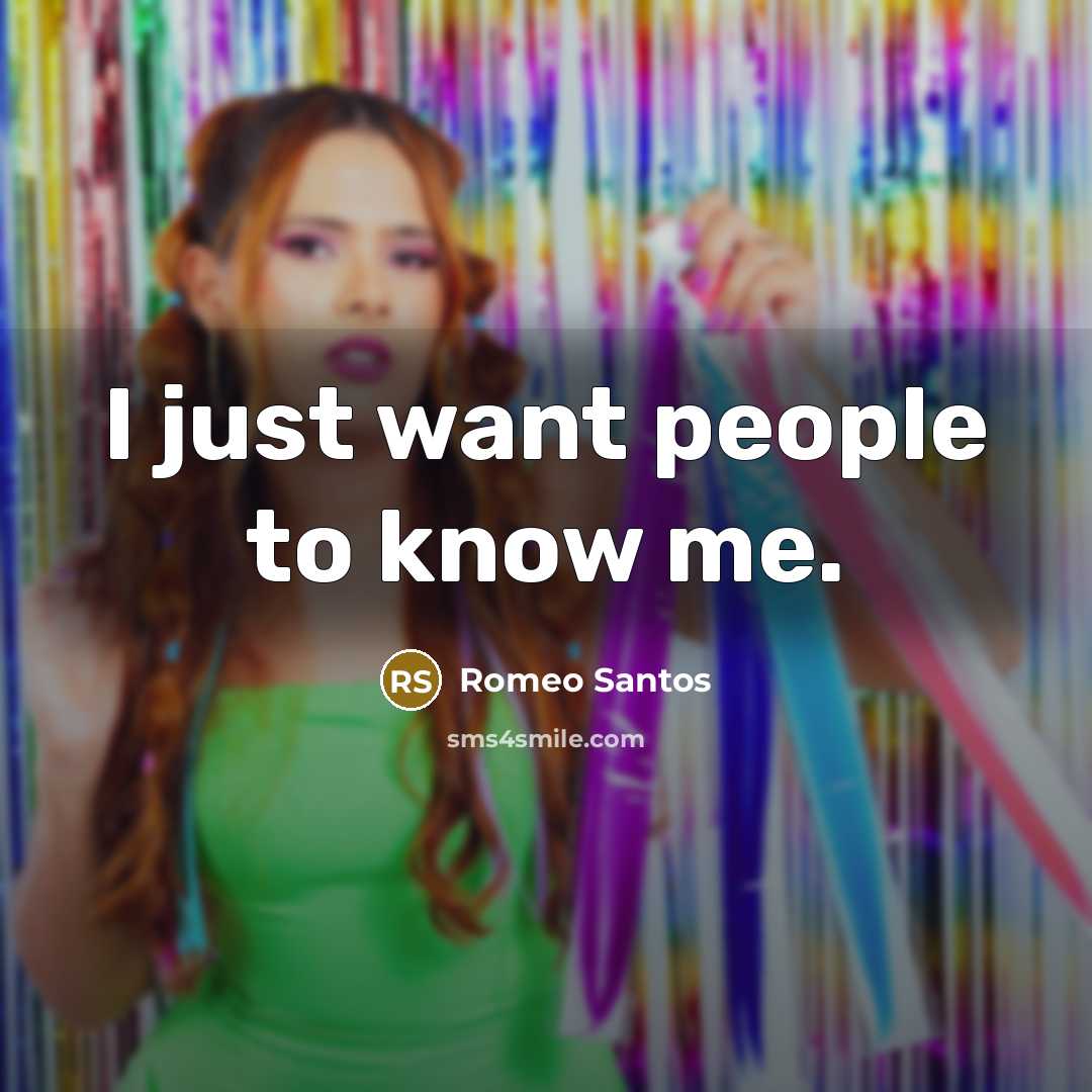 “I just want people to know me.…” quote by Romeo Santos