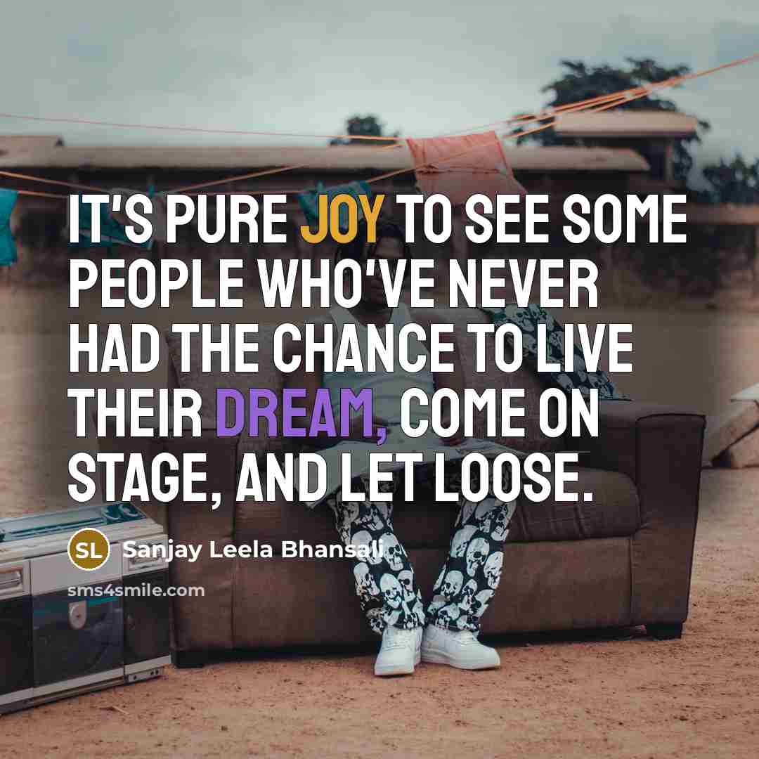 “It's pure joy to see some people who've never had…” quote by Sanjay Leela Bhansali