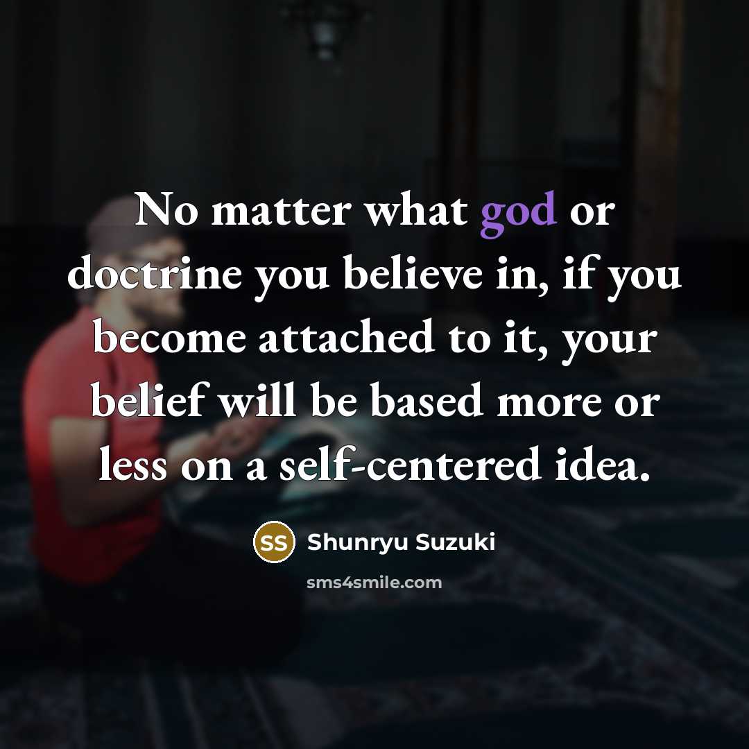 “No matter what god or doctrine you believe in, if…” quote by Shunryu Suzuki