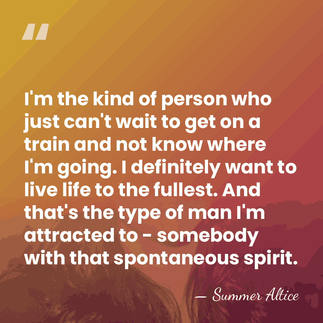 I'm the kind of person who just can't wait to get on&hellip; - Summer Altice