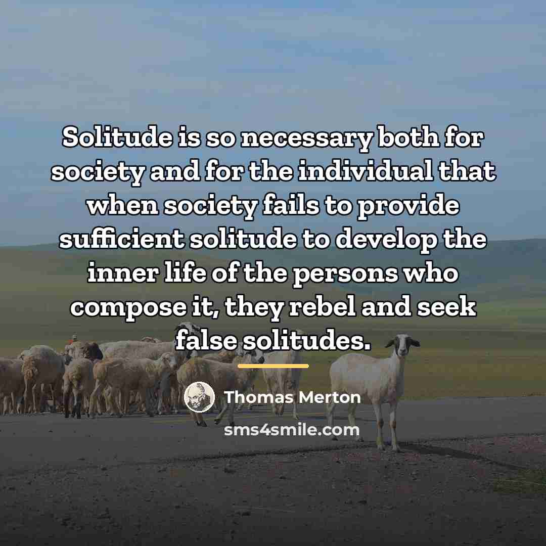 “Solitude is so necessary both for society and for the…” quote by Thomas Merton
