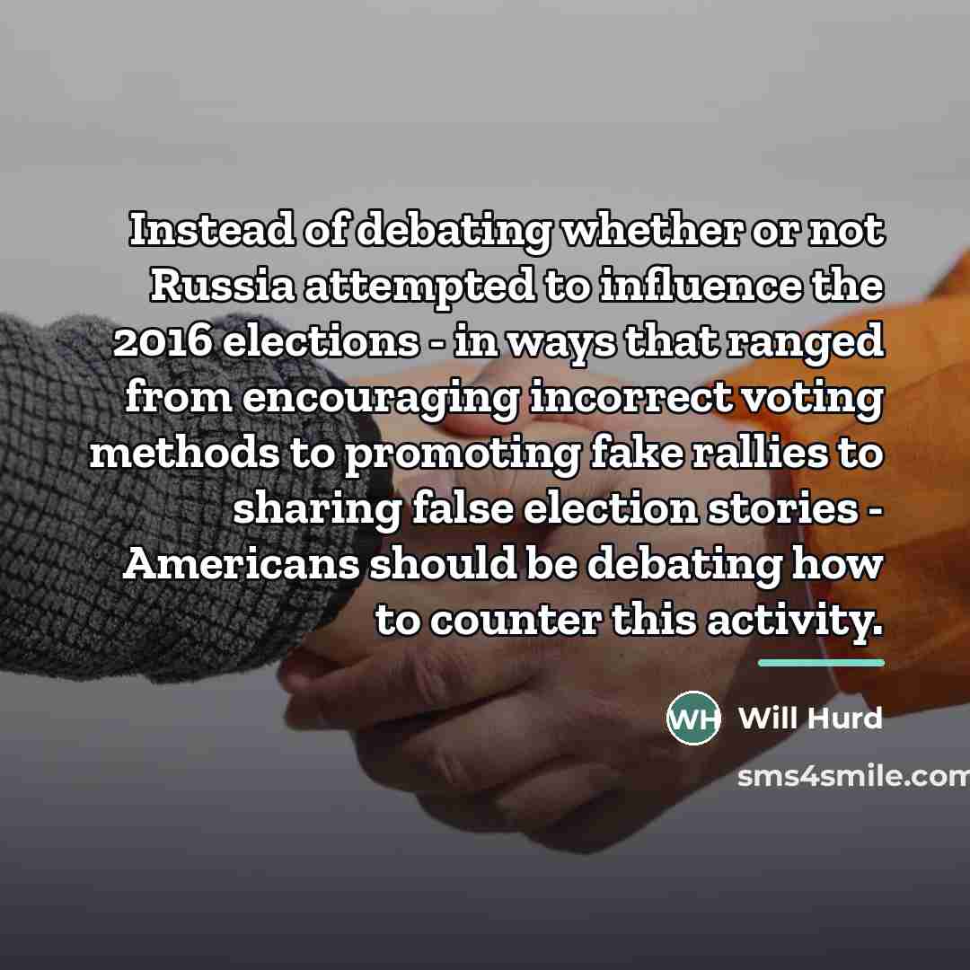 “Instead of debating whether or not Russia attempted to influence…” quote by Will Hurd