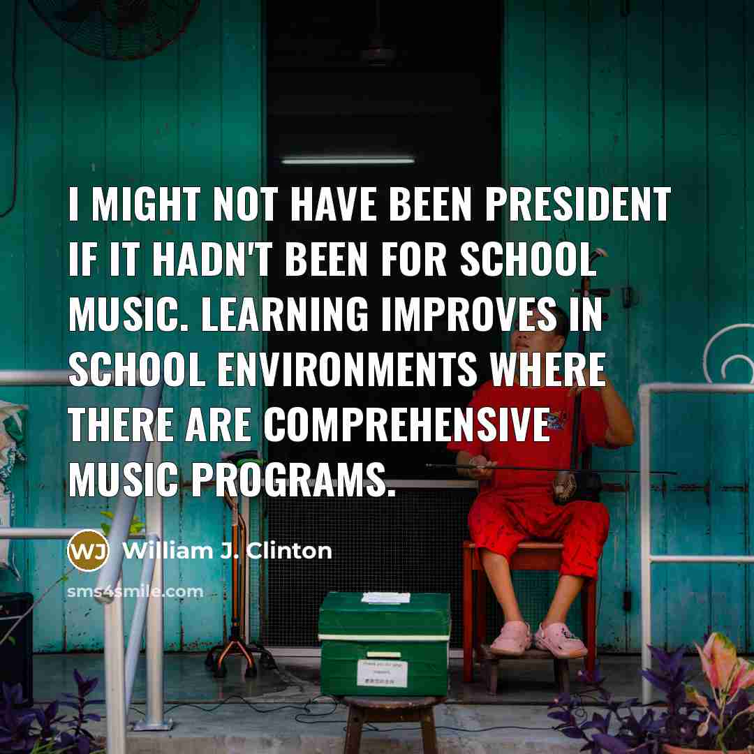 “I might not have been President if it hadn't been…” quote by William J. Clinton