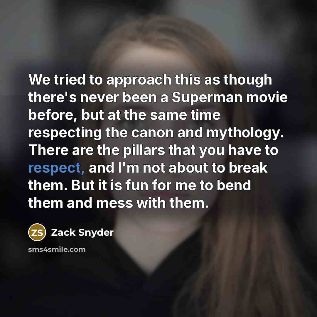 “We tried to approach this as though there's never been…” quote by Zack Snyder