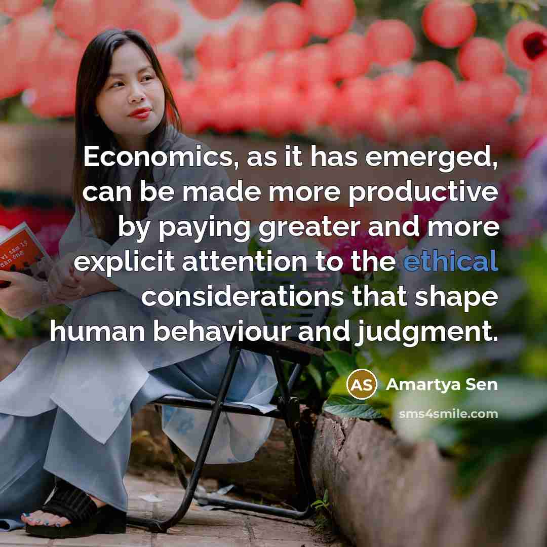 “Economics, as it has emerged, can be made more productive…” quote by Amartya Sen