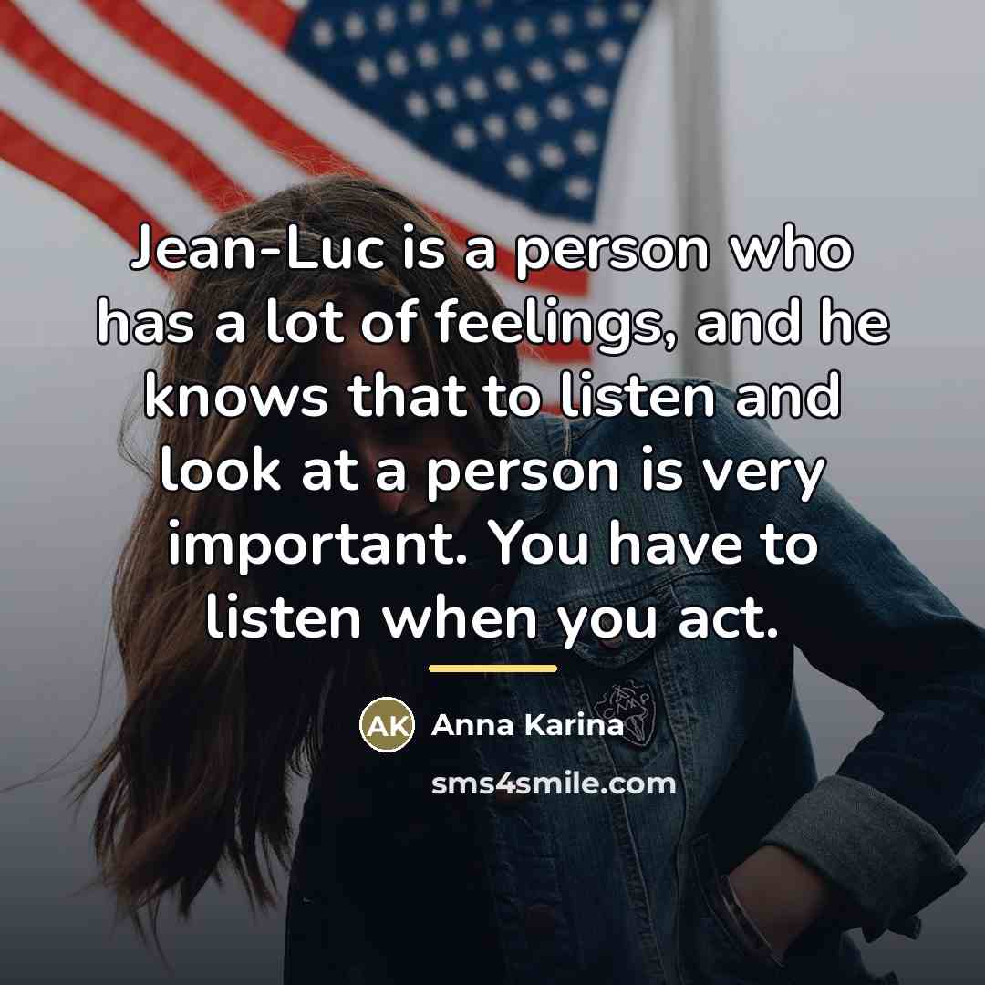 “Jean-Luc is a person who has a lot of feelings,…” quote by Anna Karina