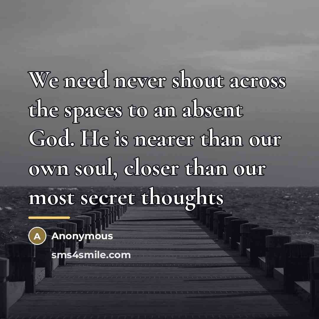 “We need never shout across the spaces to an absent…” quote by Anonymous