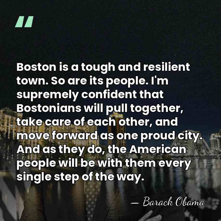 Boston is a tough and resilient town. So are its people. I'm&hellip; - Barack Obama