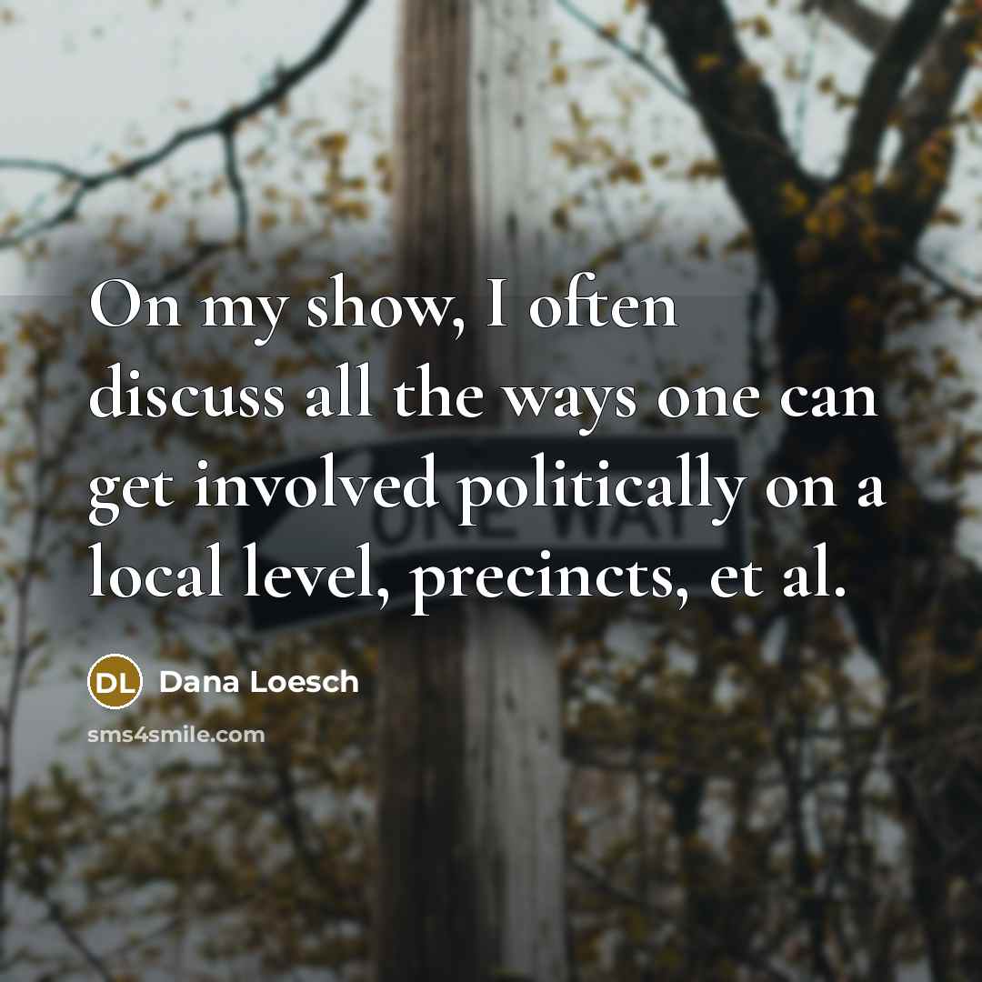 “On my show, I often discuss all the ways one…” quote by Dana Loesch