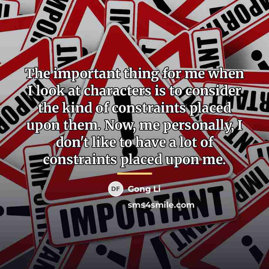 “The important thing for me when I look at characters…” quote by Gong Li