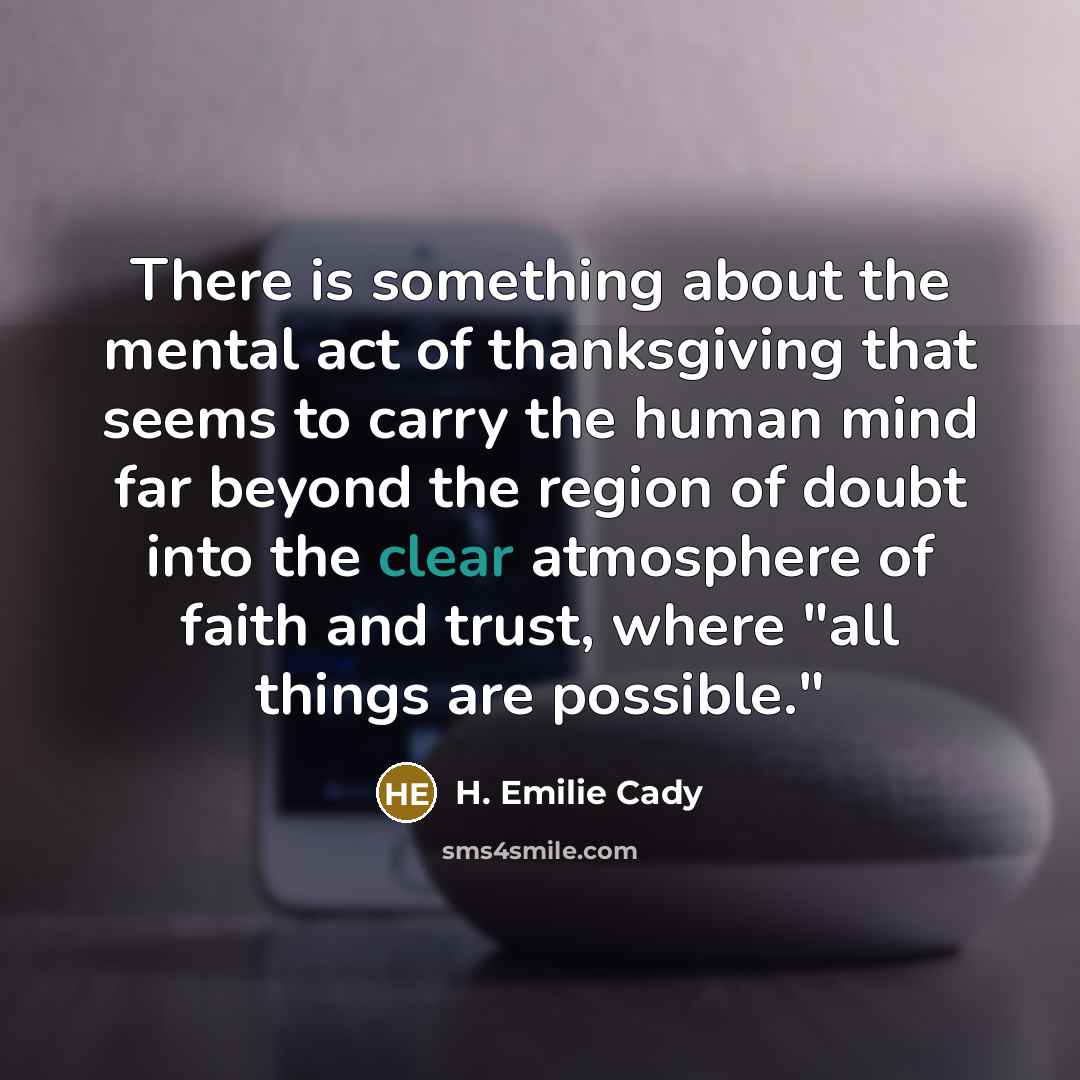 “There is something about the mental act of thanksgiving that…” quote by H. Emilie Cady