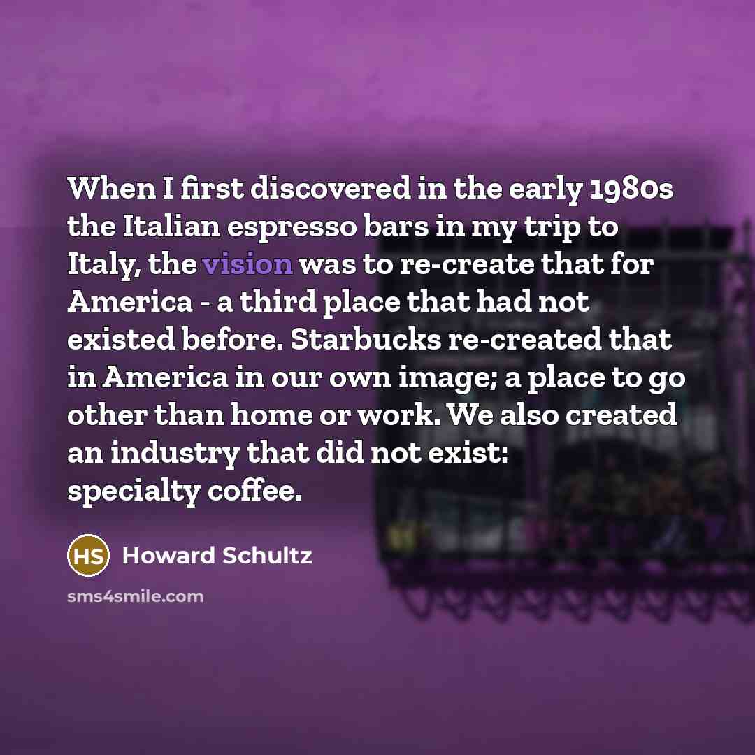 “When I first discovered in the early 1980s the Italian…” quote by Howard Schultz