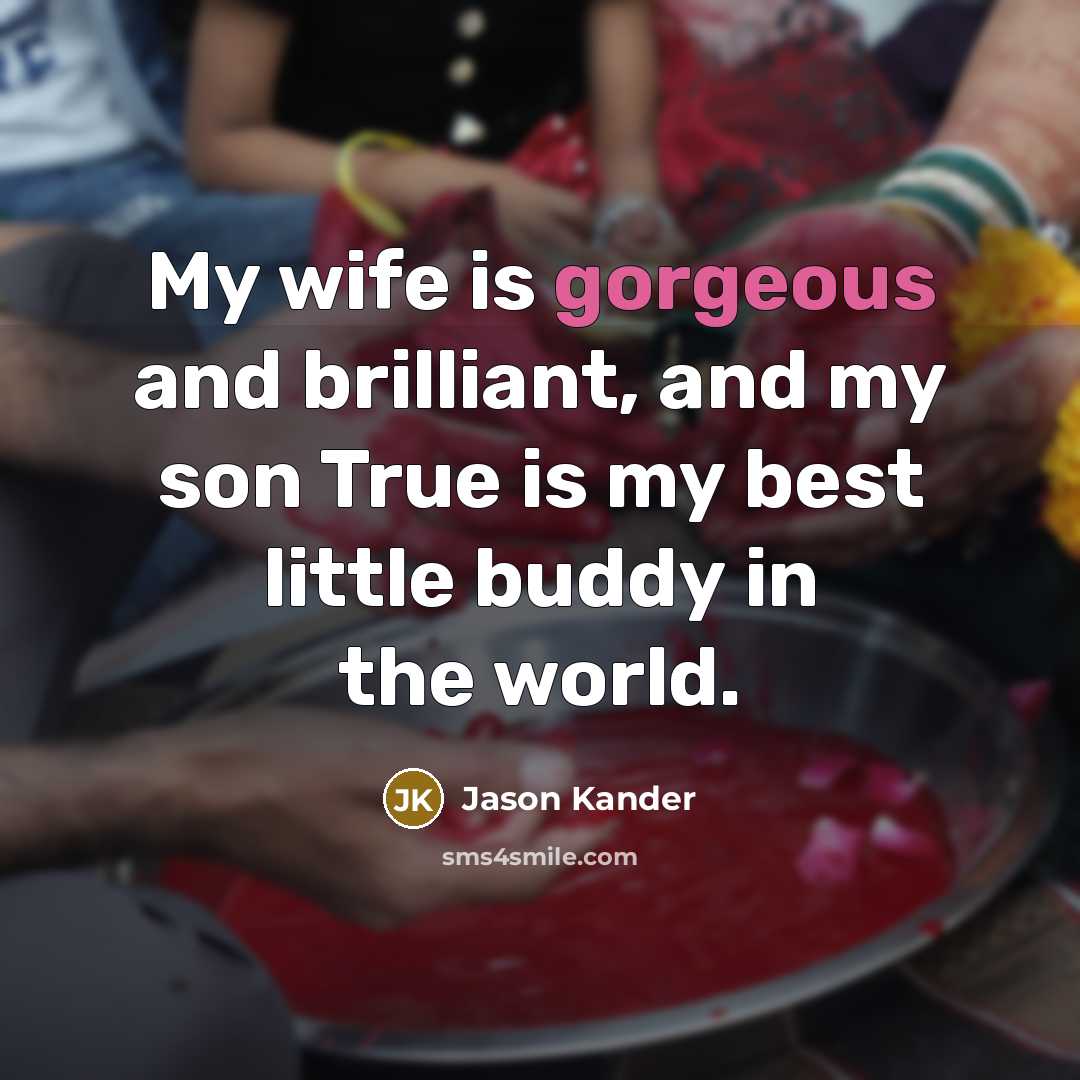 “My wife is gorgeous and brilliant, and my son True…” quote by Jason Kander