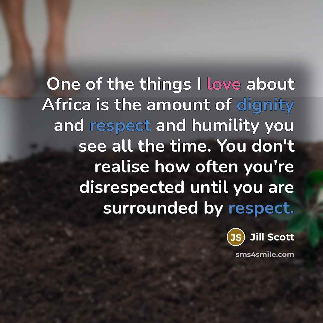 “One of the things I love about Africa is the…” quote by Jill Scott
