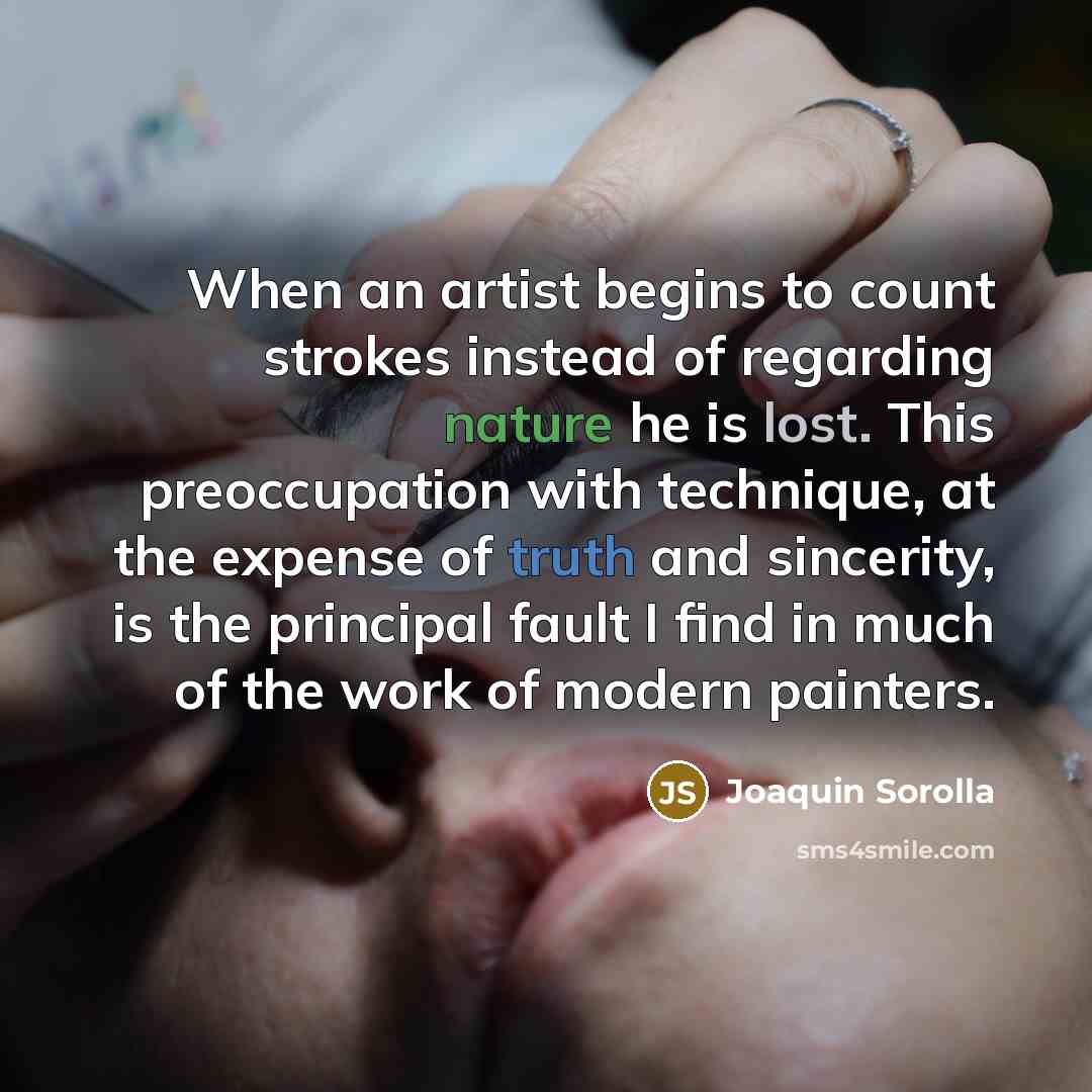 “When an artist begins to count strokes instead of regarding…” quote by Joaquin Sorolla