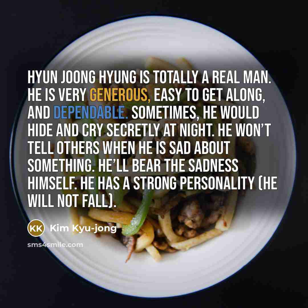 “Hyun Joong hyung is totally a real man. He is…” quote by Kim Kyu-jong