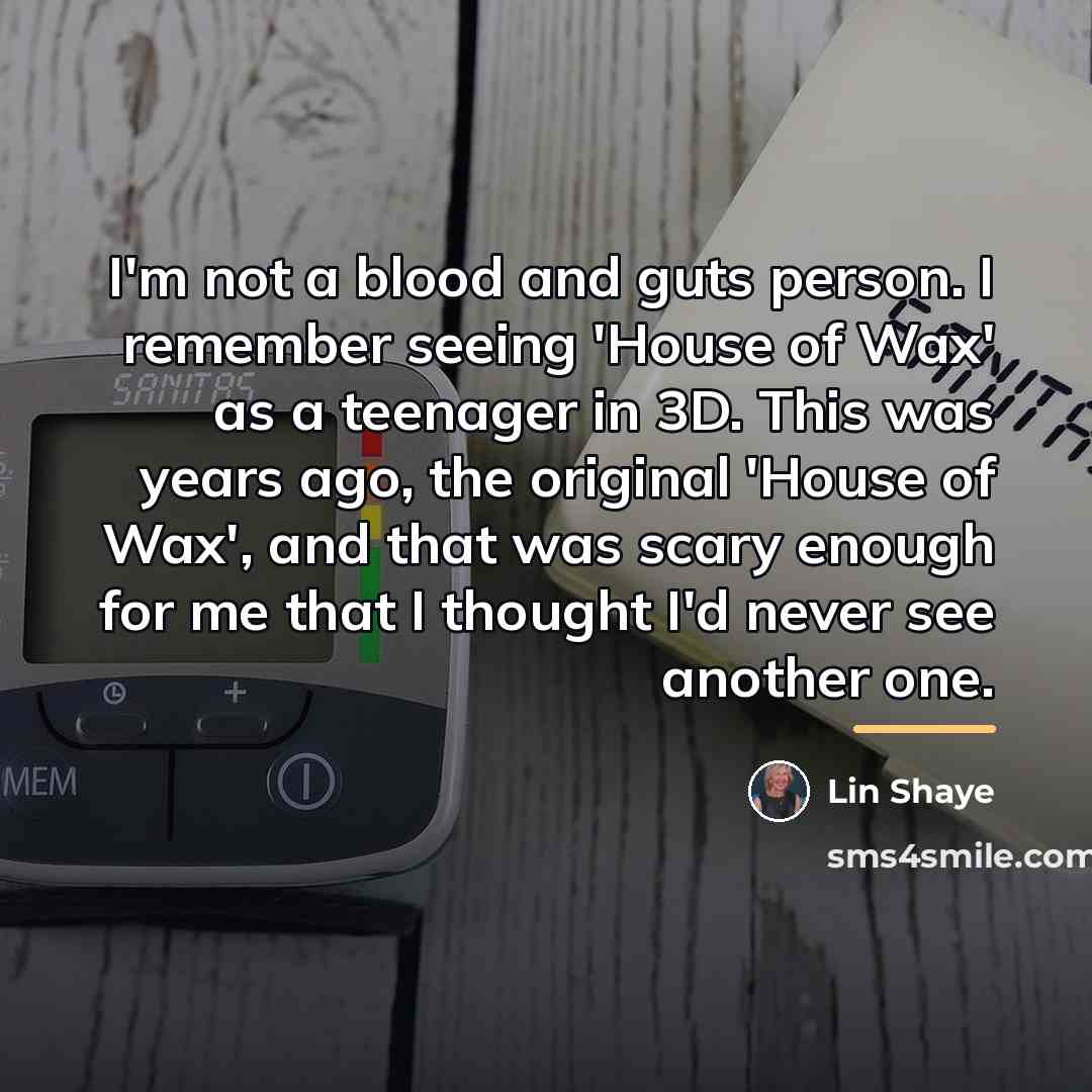 “I'm not a blood and guts person. I remember seeing…” quote by Lin Shaye