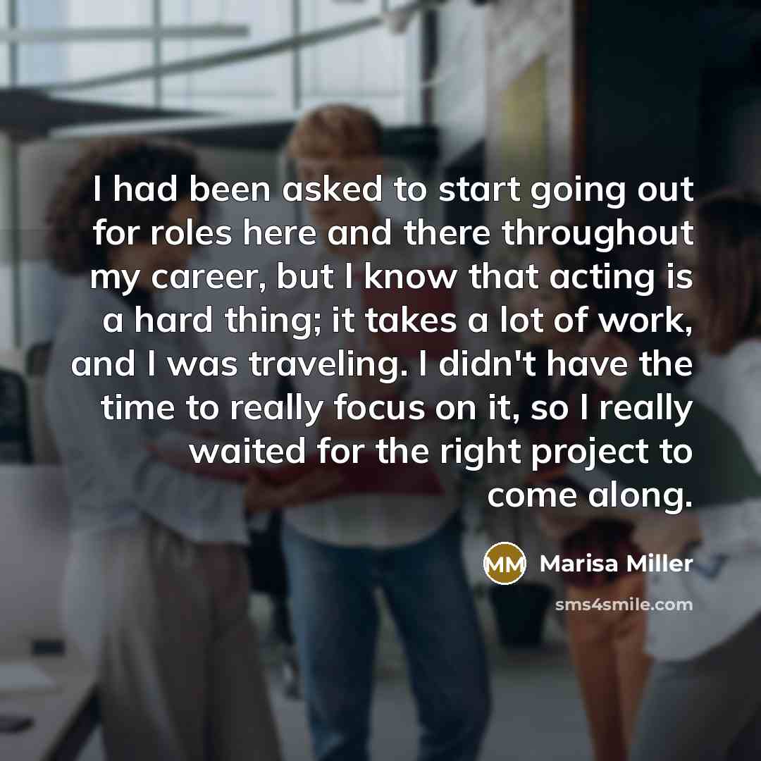 “I had been asked to start going out for roles…” quote by Marisa Miller