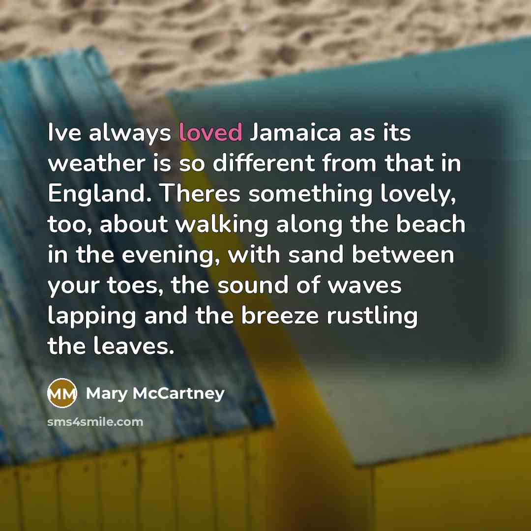 “Ive always loved Jamaica as its weather is so different…” quote by Mary McCartney