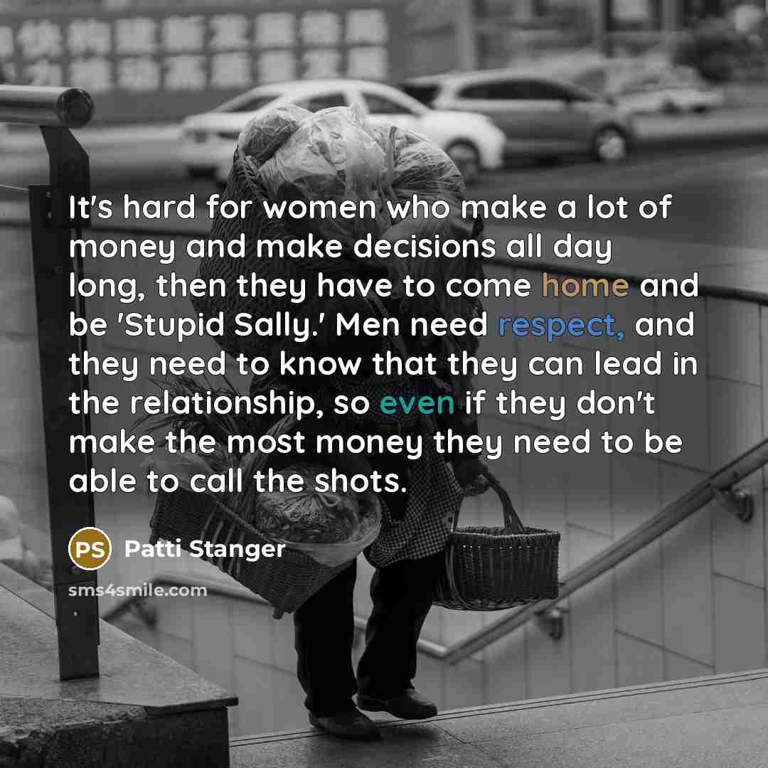 “It's hard for women who make a lot of money…” quote by Patti Stanger