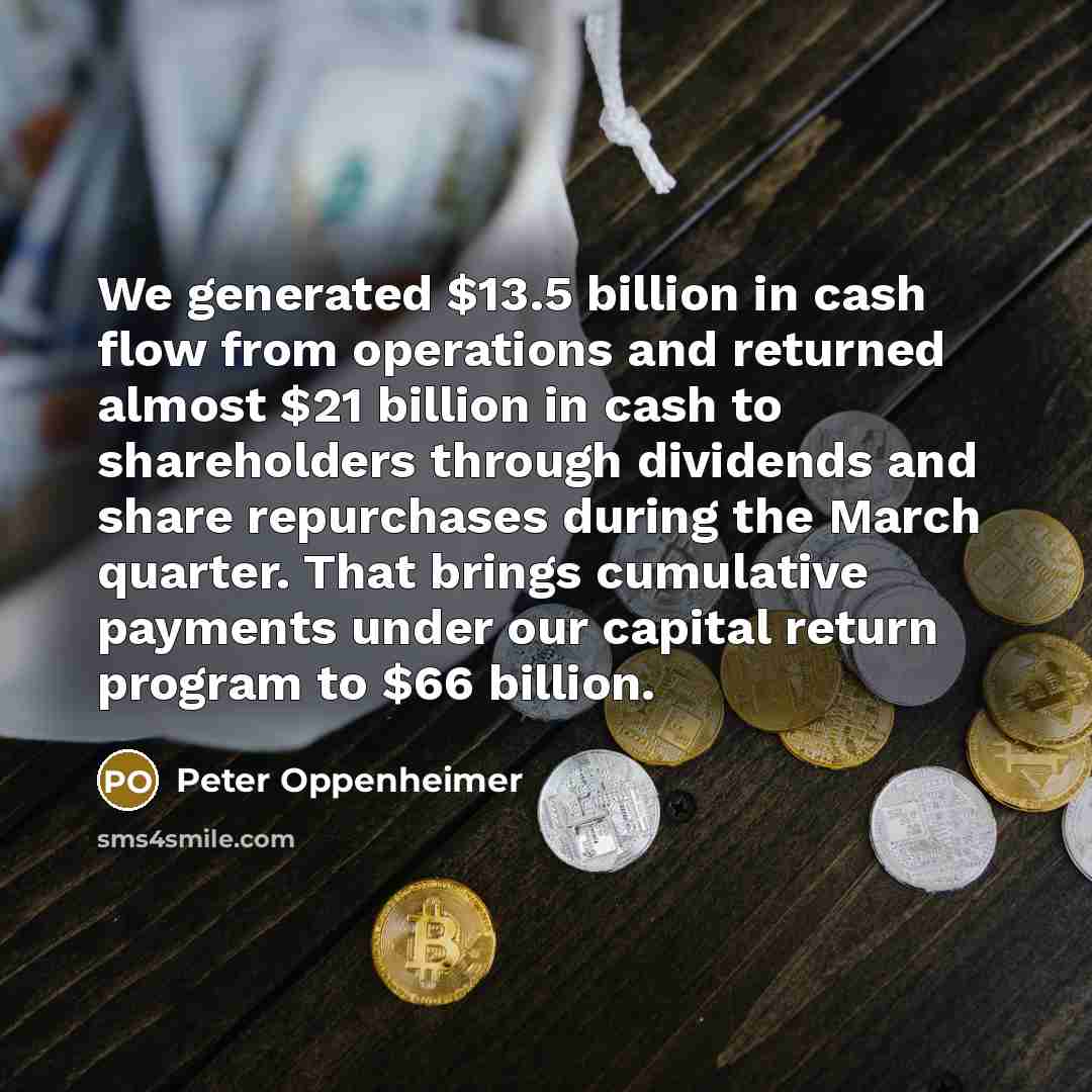 “We generated $13.5 billion in cash flow from operations and…” quote by Peter Oppenheimer