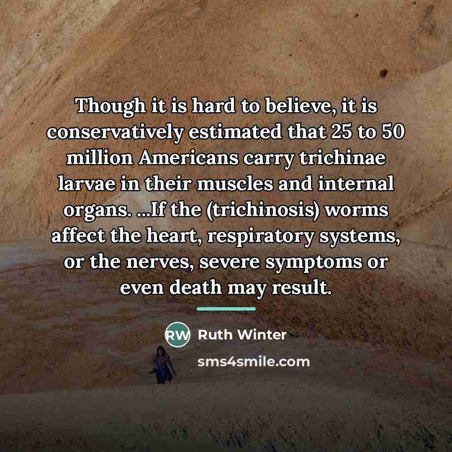 “Though it is hard to believe, it is conservatively estimated…” quote by Ruth Winter