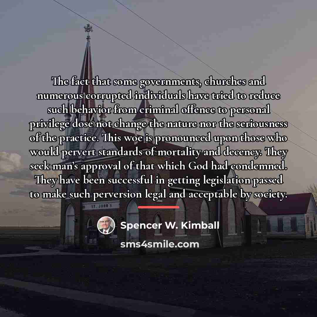 “The fact that some governments, churches and numerous corrupted individuals…” quote by Spencer W. Kimball