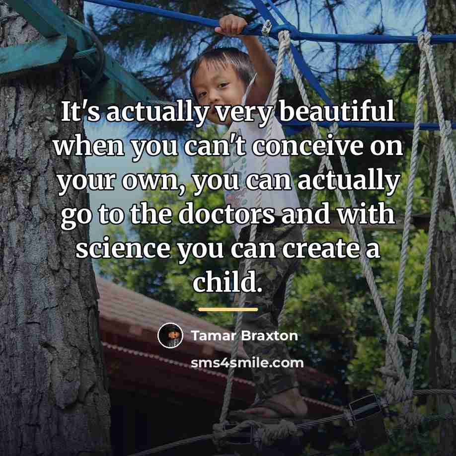 “It's actually very beautiful when you can't conceive on your…” quote by Tamar Braxton
